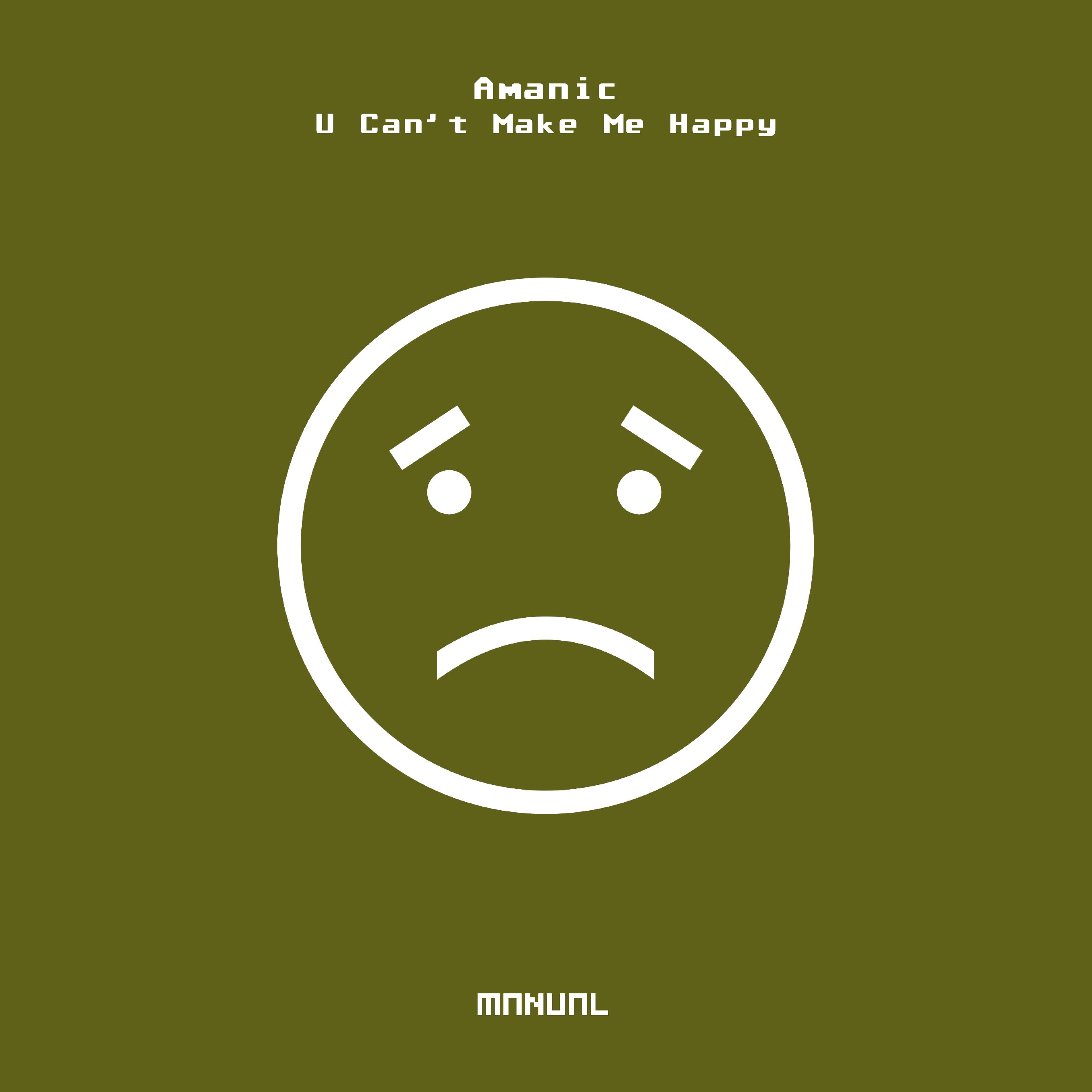 Amanic - U Can't Make Me Happy (Amanic's 4TheFloor Remix)