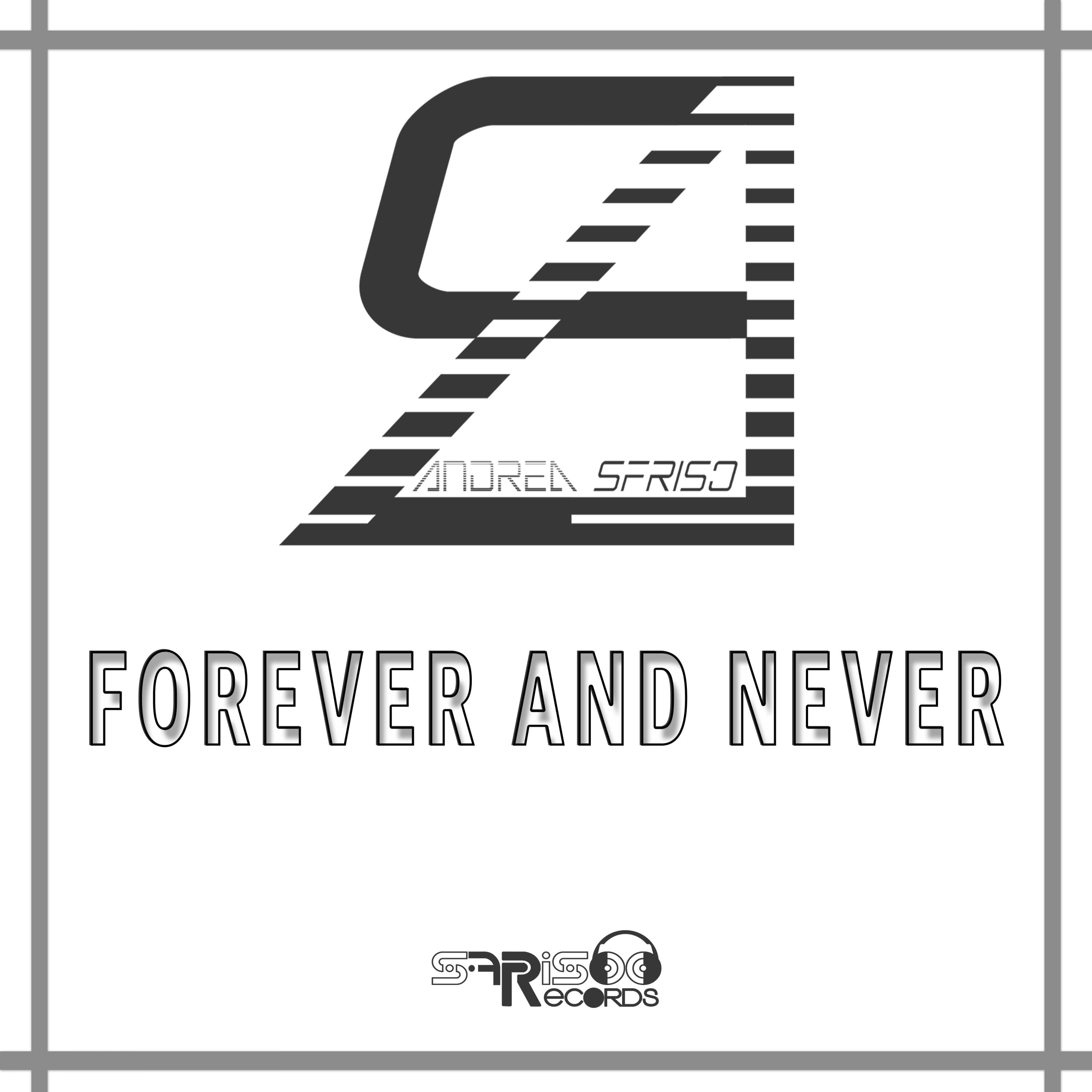 Andrea Sfriso - Forever and Never (Radio Instrumental Mix)