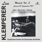 Orchestral Music - BACH, J.S. / STRAVINSKY, I. / BRAHMS, J. (Munich, Vol. 3) (Bavarian Radio Symphon专辑