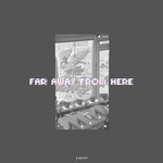 far away from here专辑