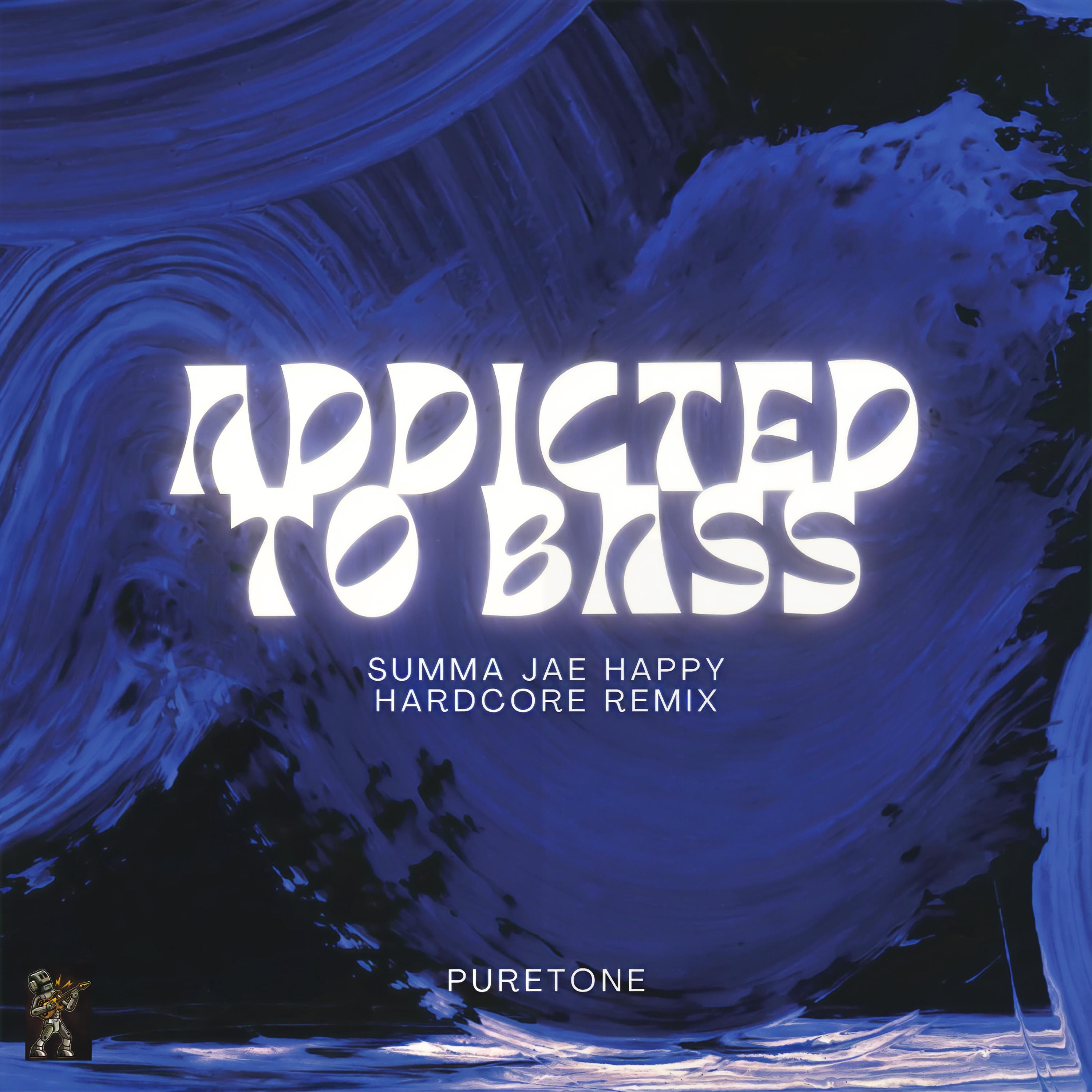 Addicted to Bass