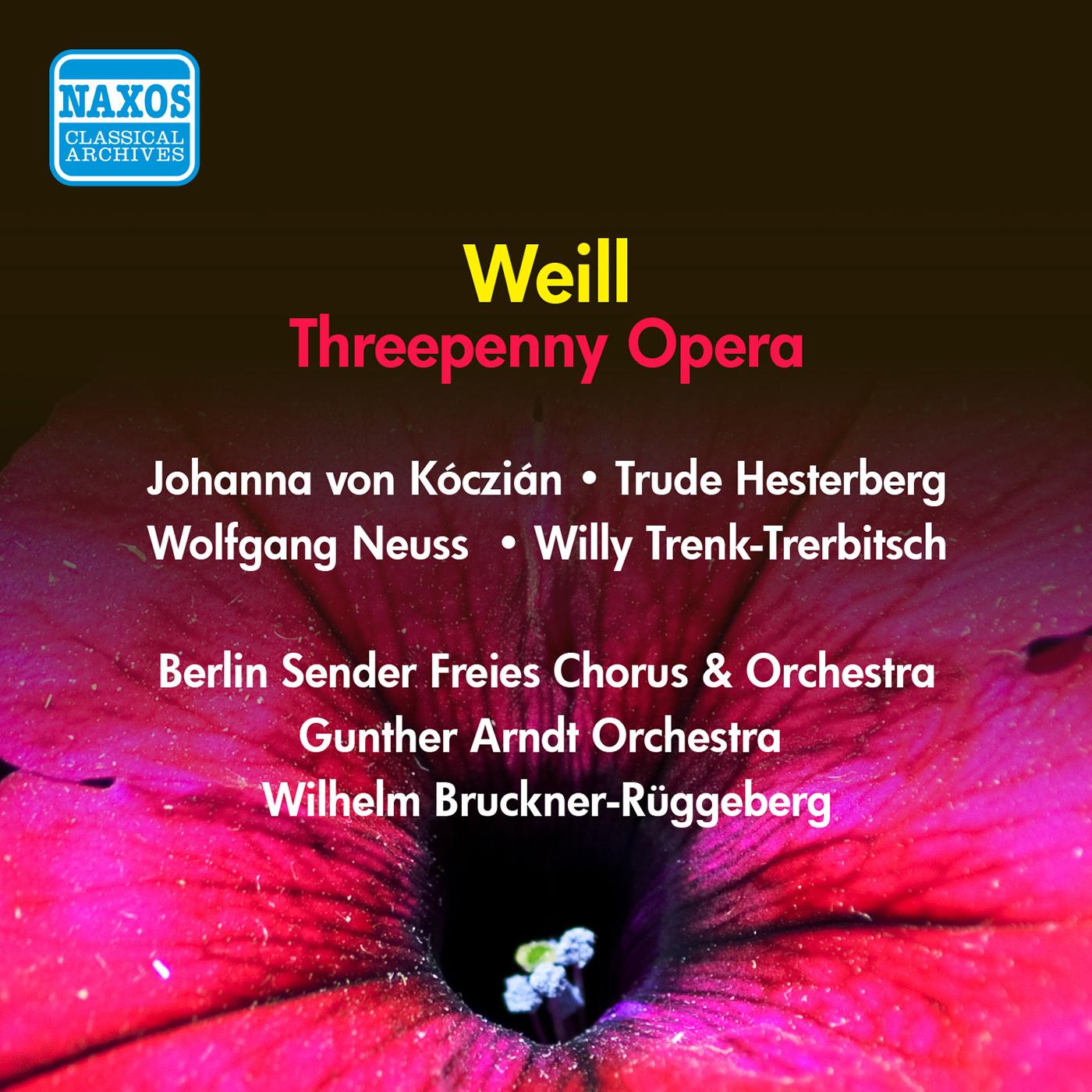 WEILL, K.: Threepenny Opera [Opera] (Bruckner-Ruggeberg) (1958)
