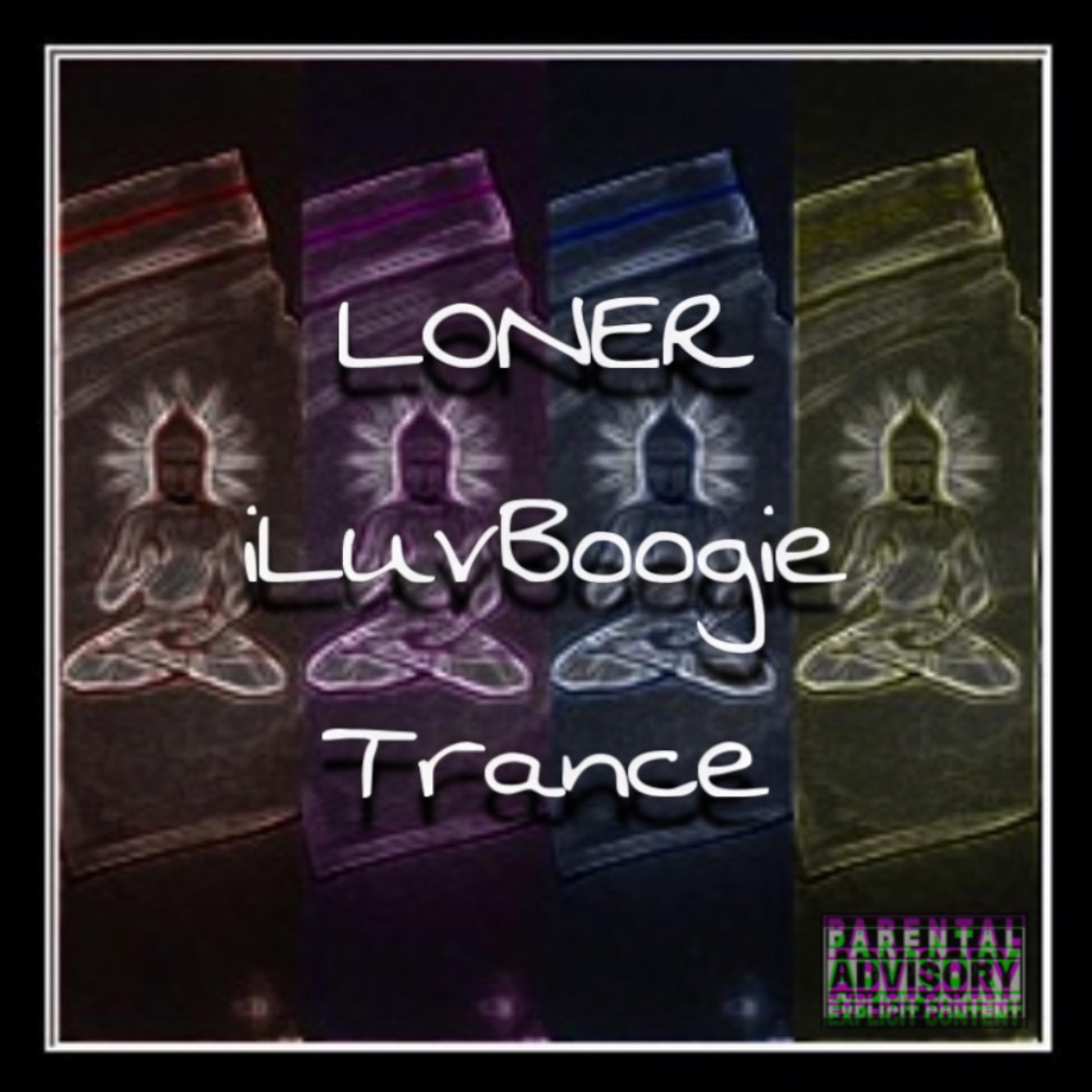 Loner - Trance (feat. iLuvBoogie)