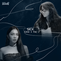 Kai、Lexa - Sick