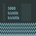 5000 Kishlik Kichilik
