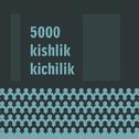 5000 Kishlik Kichilik专辑