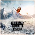 Code Black、Elle Vee - Wild Ones(Fulture Remake)