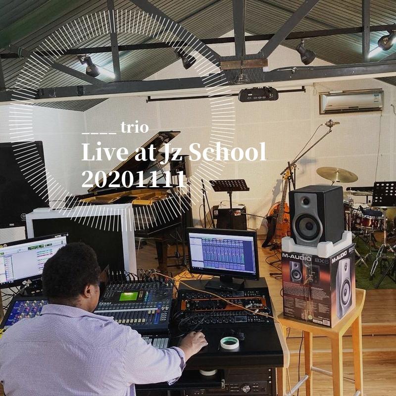 Live at Jz school 20201111