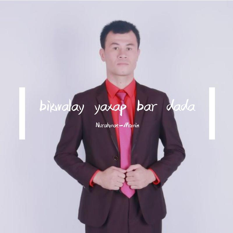 bikwalay yaxap bar dada