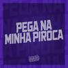 Mc 7 Belo - Pega na Minha Piroca