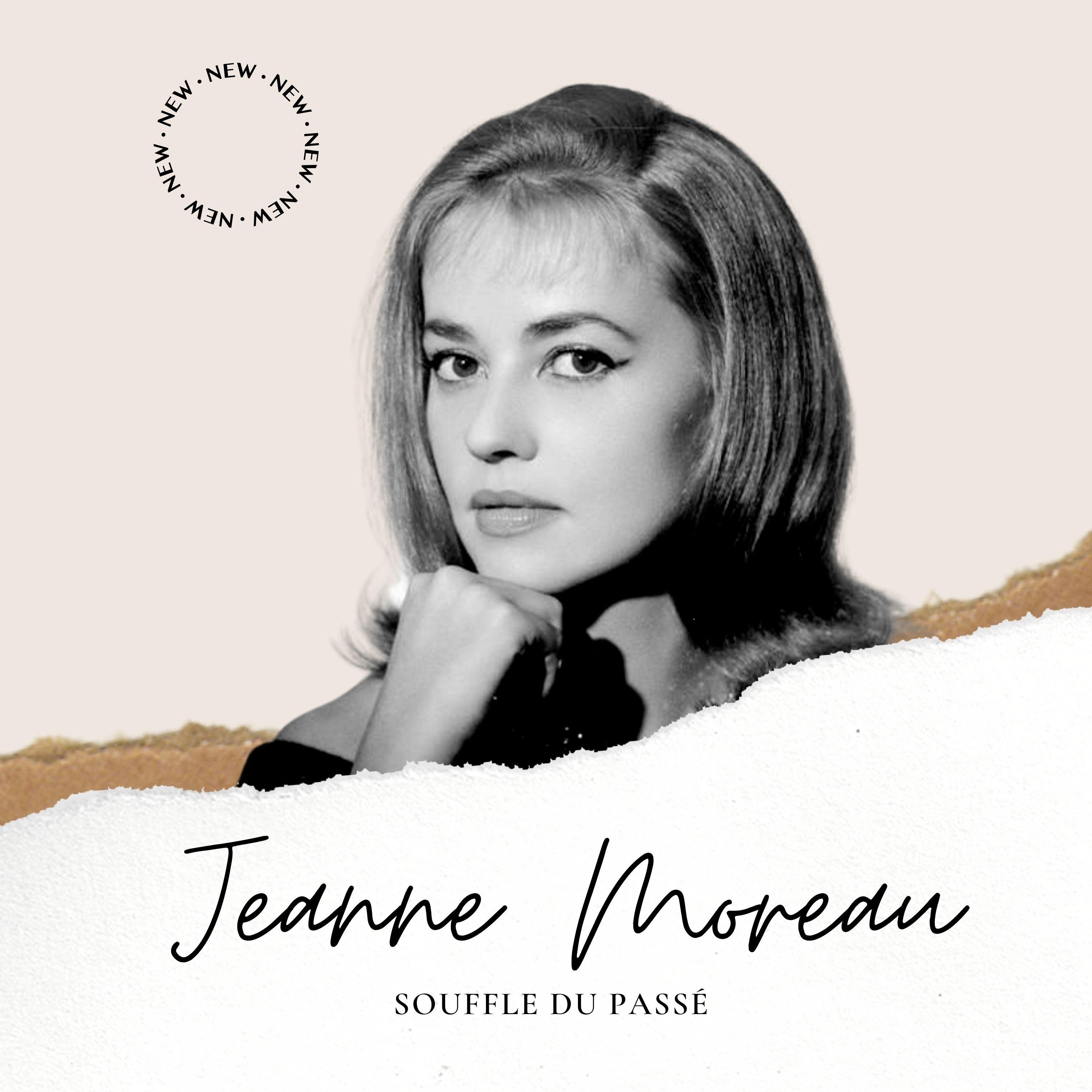 Jeanne Moreau - Souffle du Passé