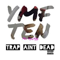 Trap Ain't Dead