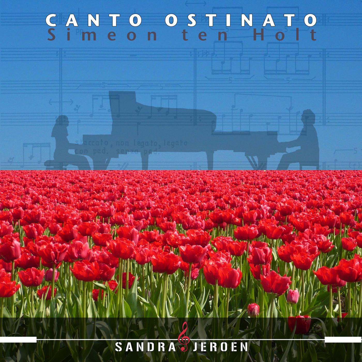 HOLT, S. ten: Canto ostinato (version for 2 pianos) (J. and S. van Veen)