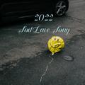 2022 Sad Love Song