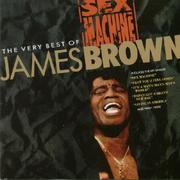 Sex Machine: The Very Best of James Brown