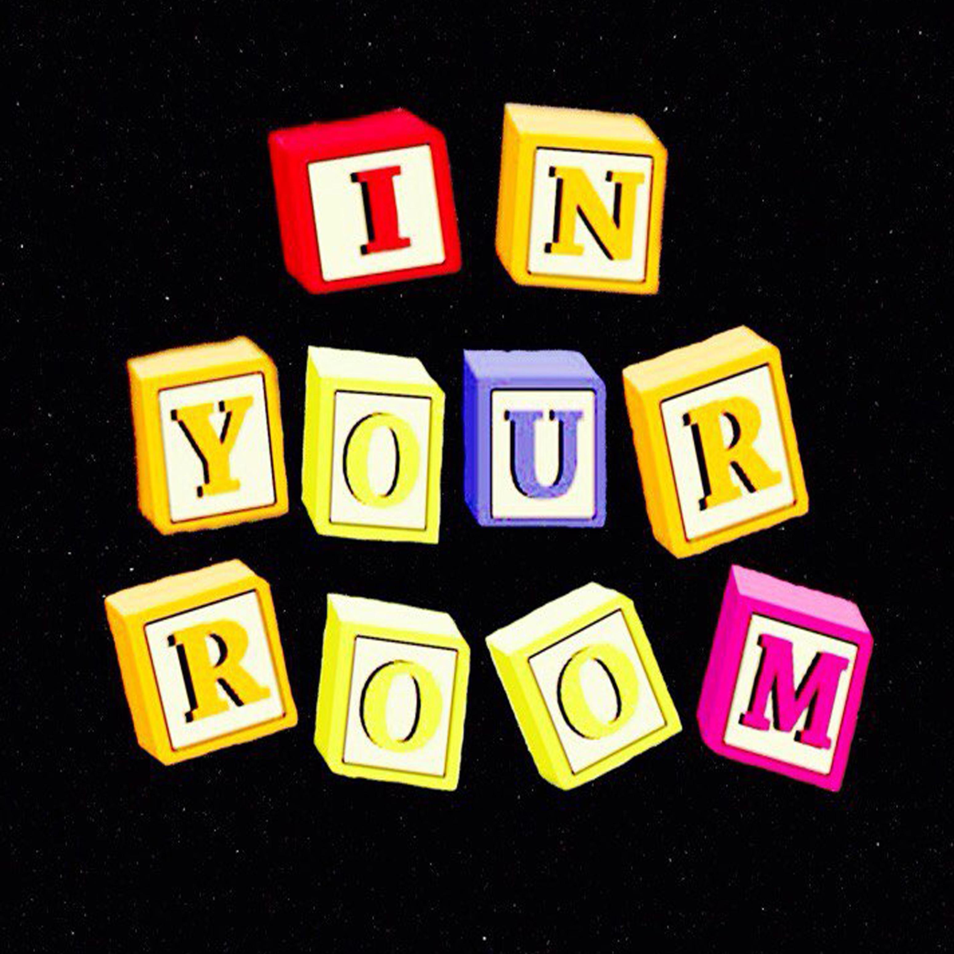 In Your Room