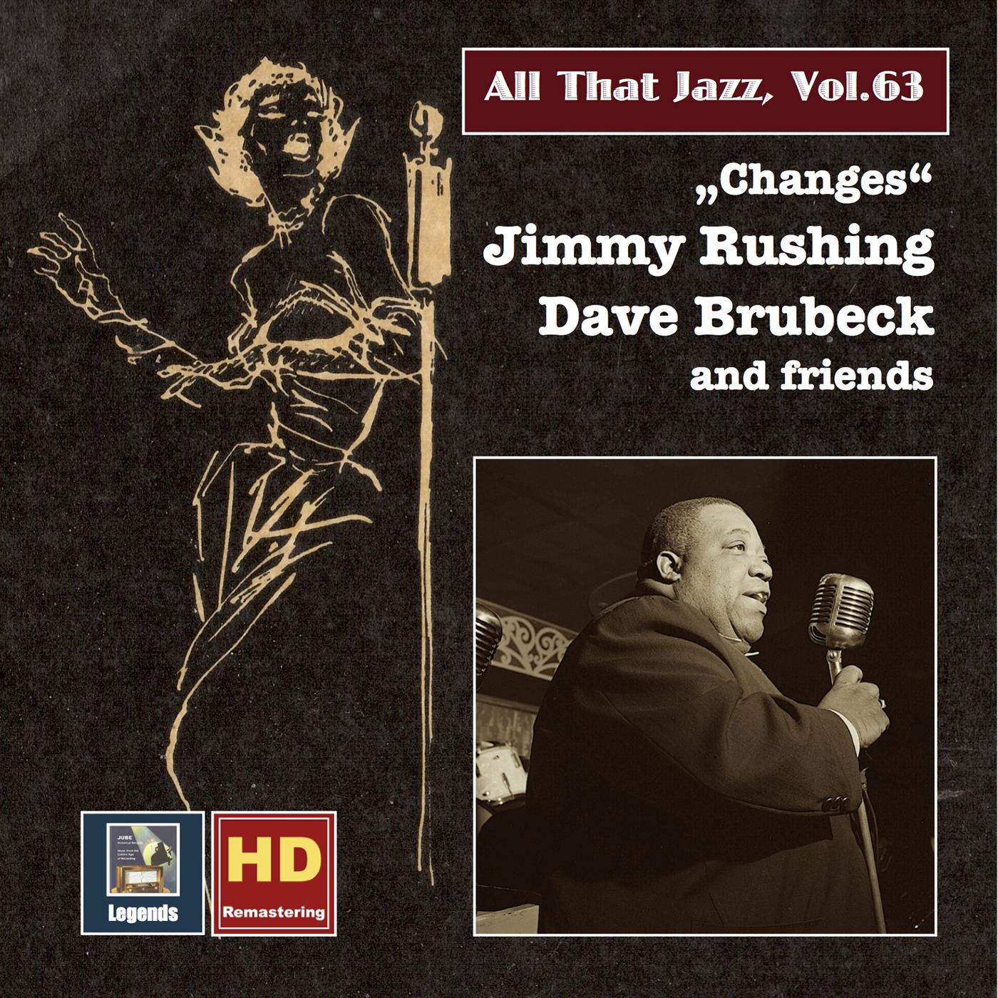 ALL THAT JAZZ, Vol. 63 - Jimmy Rushing, Dave Brubeck and Friend: Changes (1958-1962)