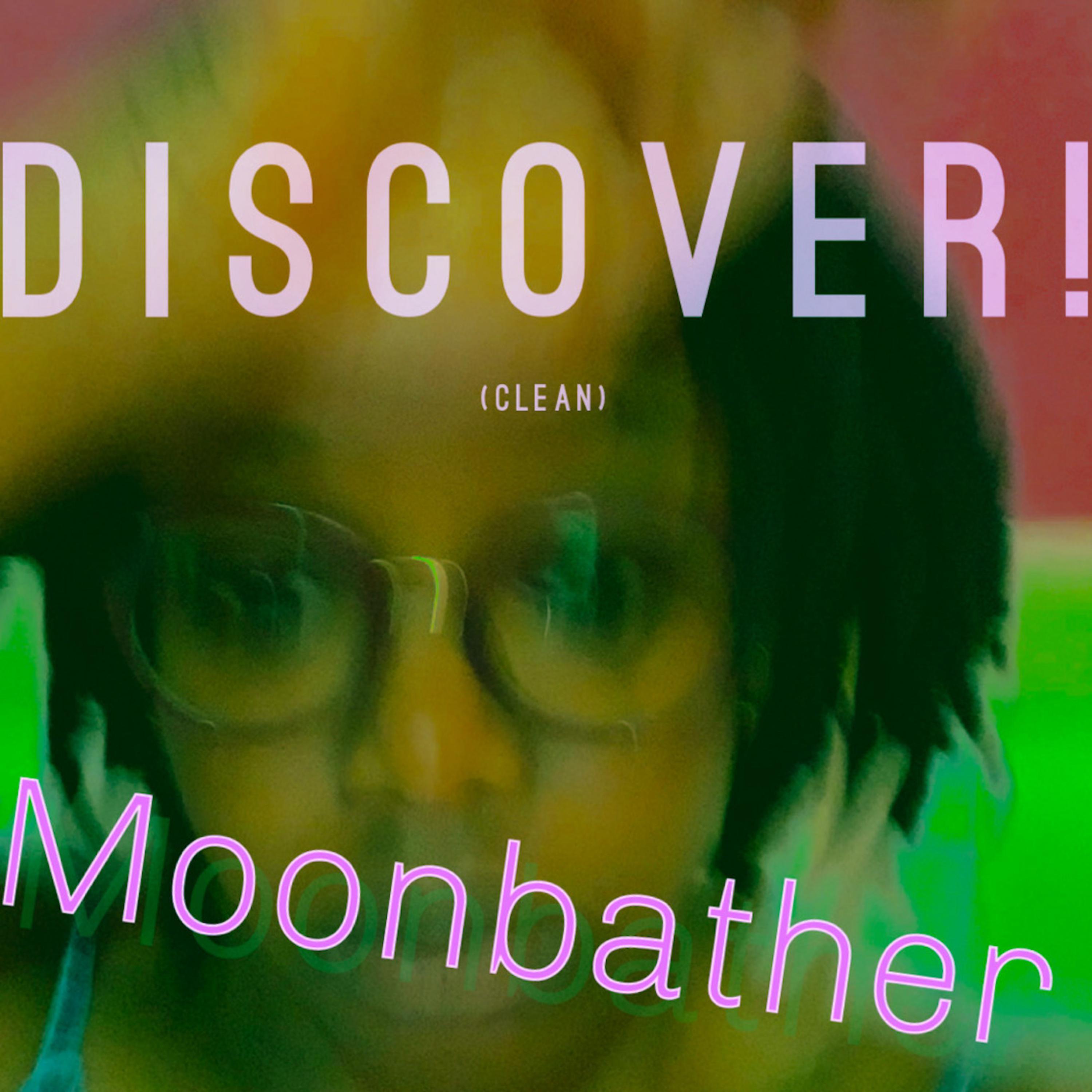 Moonbather - Discover!
