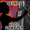 Selass - Good Gambler