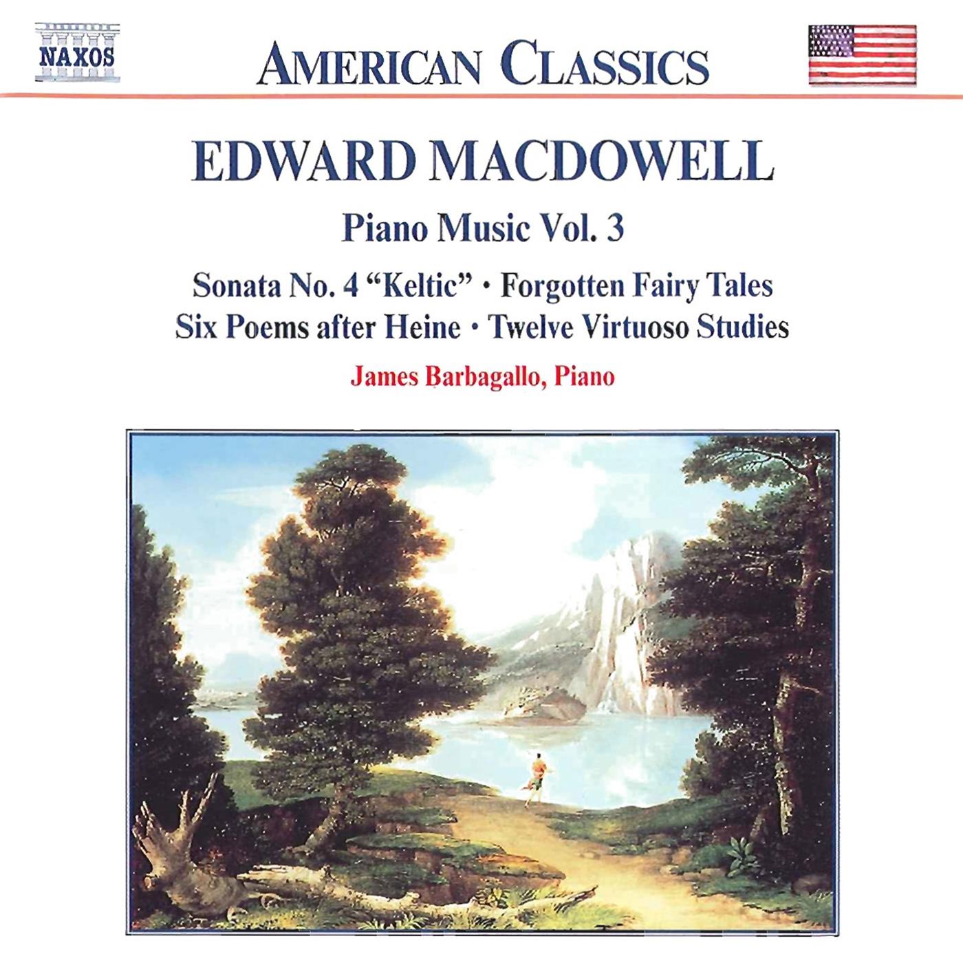 MACDOWELL: Piano Sonata No. 4 / 6 Poems / 12 Virtuoso Studies