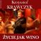 Zycie jak wino (Krzysztof Krawczyk Antologia)专辑