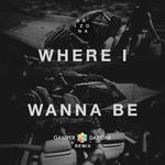 Where I Wanna Be (Gamper & Dadoni Remix)专辑