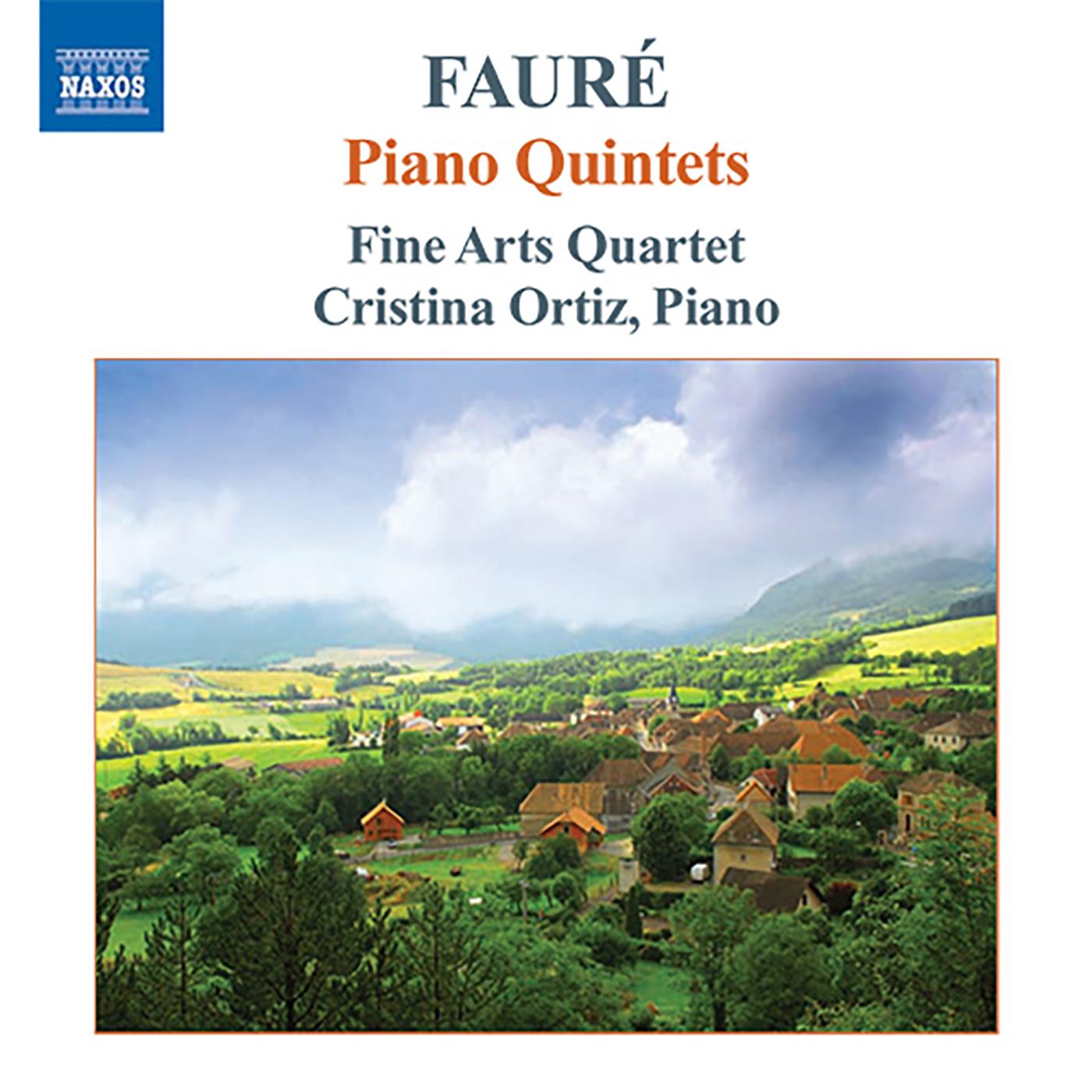 FAURE, G.: Piano Quintets (Ortiz, Fine Arts Quartet)