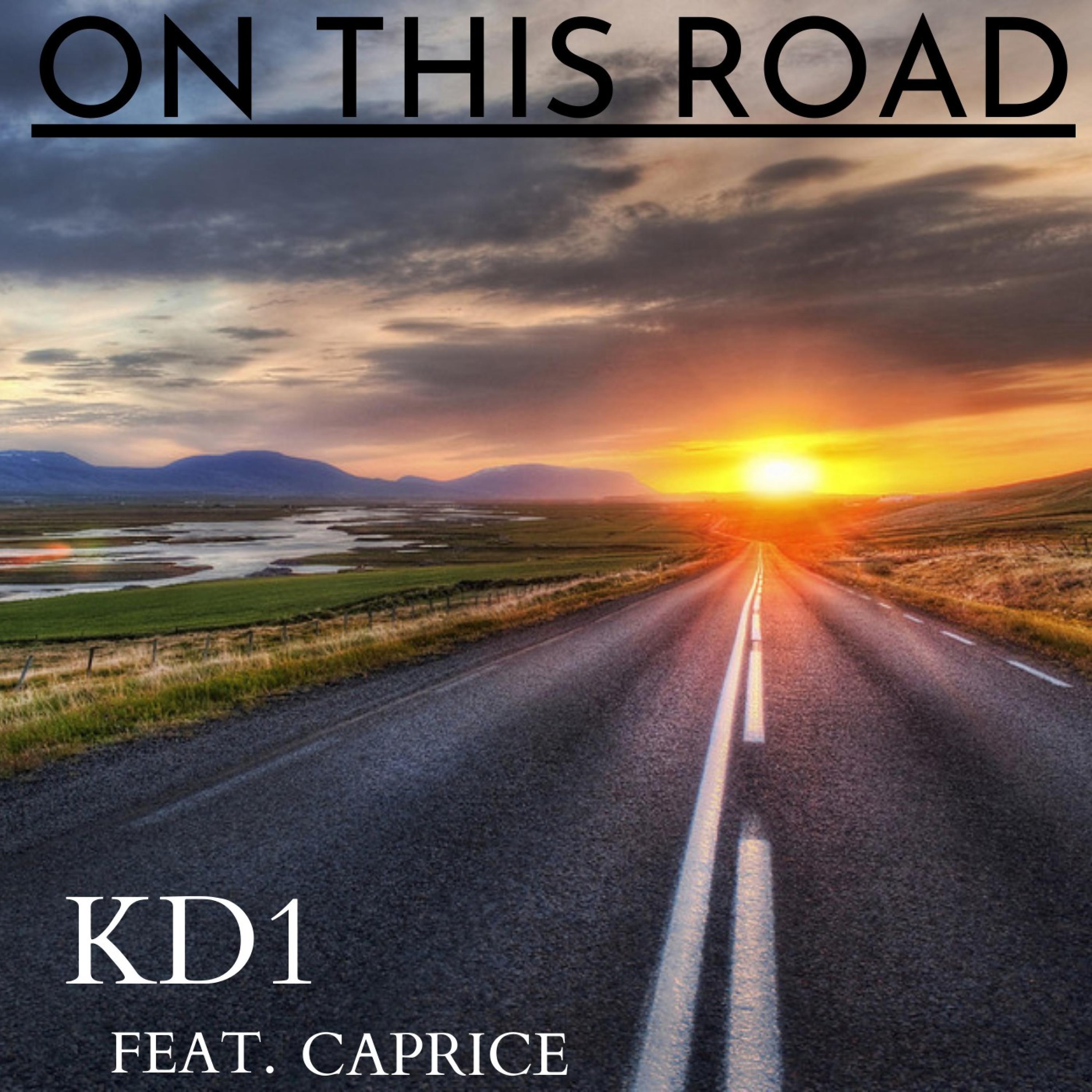 KD1-ON THIS ROAD (feat. CAPRICE)