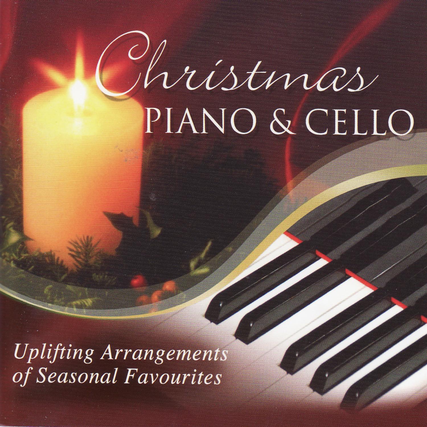 Christmas Piano & Cello - Uplifting Arrangements of Seasonal Favourites