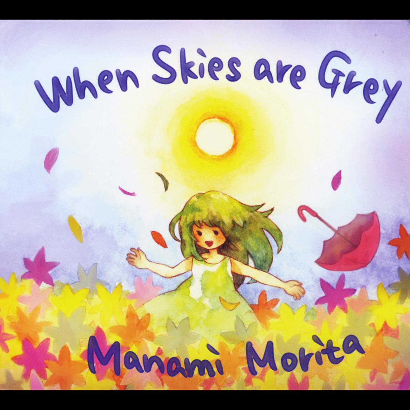 When Skies Are Grey