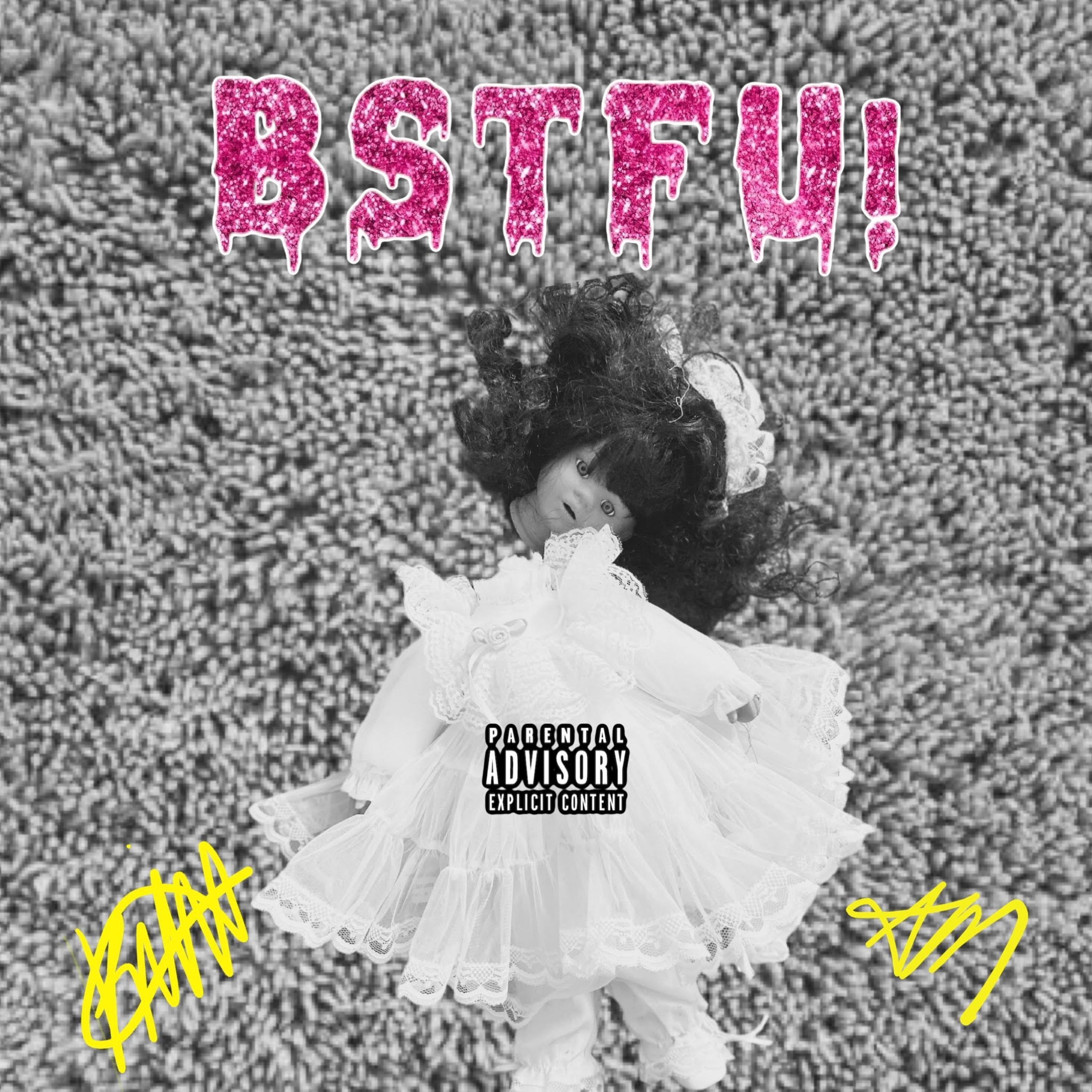 BSTFU!