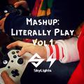 Mashup Literally Play