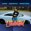 Chantal - Adiós - Despechá - Monotonía