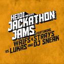 HEIDI PRESENTS JACKATHON JAMS FEAT. WAIFS & STRAYS VS. LUKAS & DJ SNEAK专辑