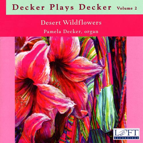 DECKER, P.: Organ Music (Decker Plays Decker, Vol. 2) (Decker)
