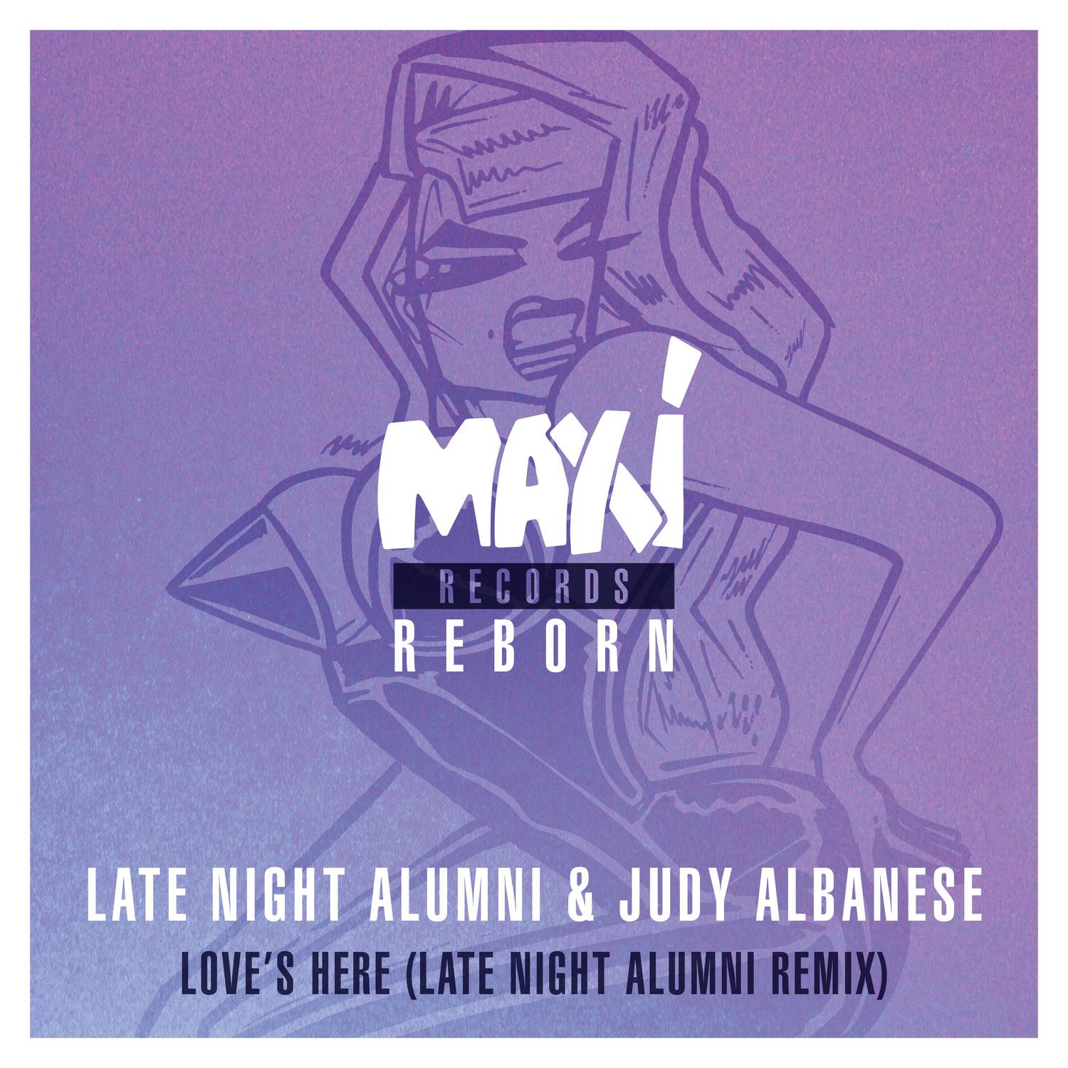 Love's Here (Late Night Alumni Remixes)