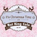 It's Christmas Time with Nat King Cole, Vol. 01专辑