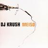 DJ Krush - Meiso