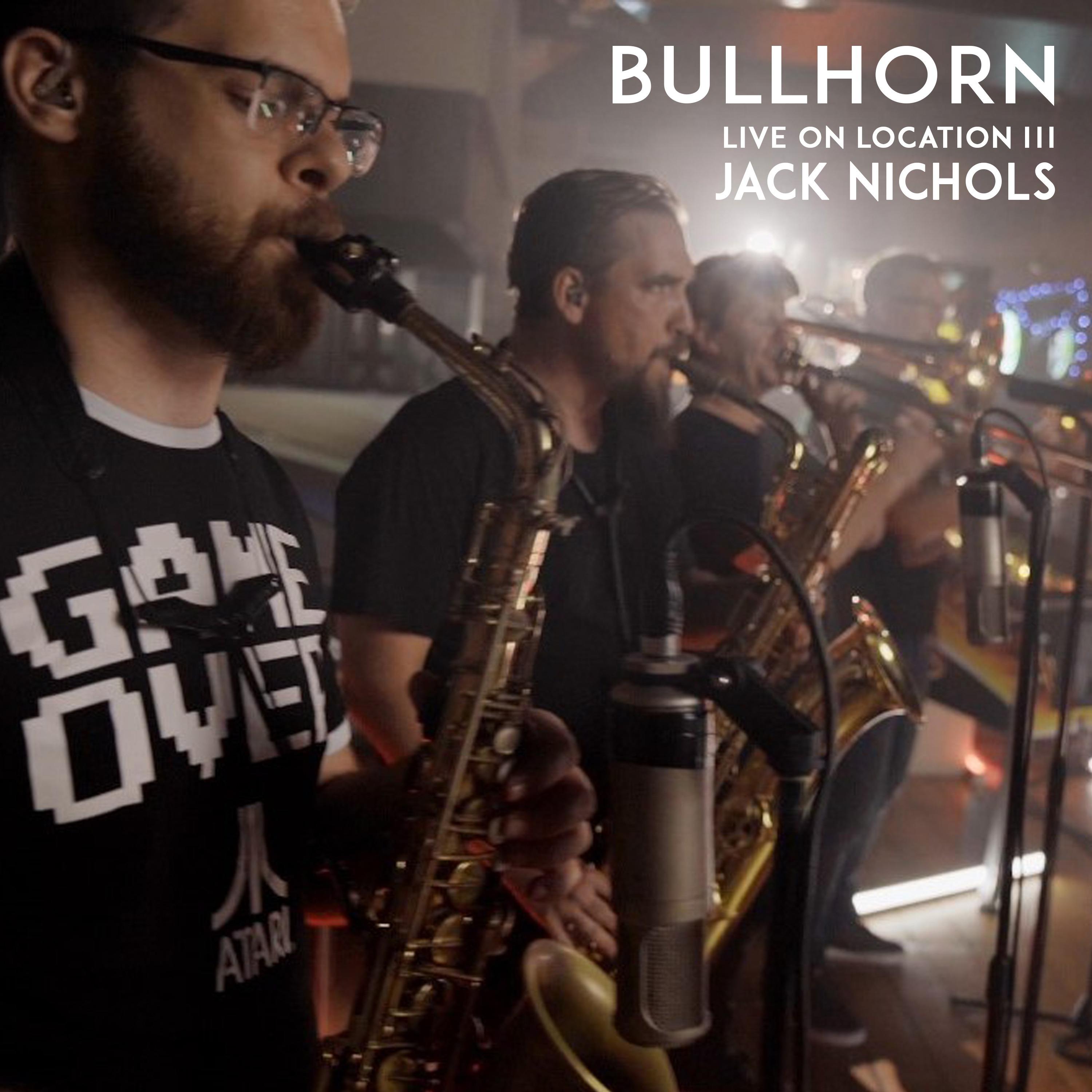 Jack Nichols (Live On Location III)