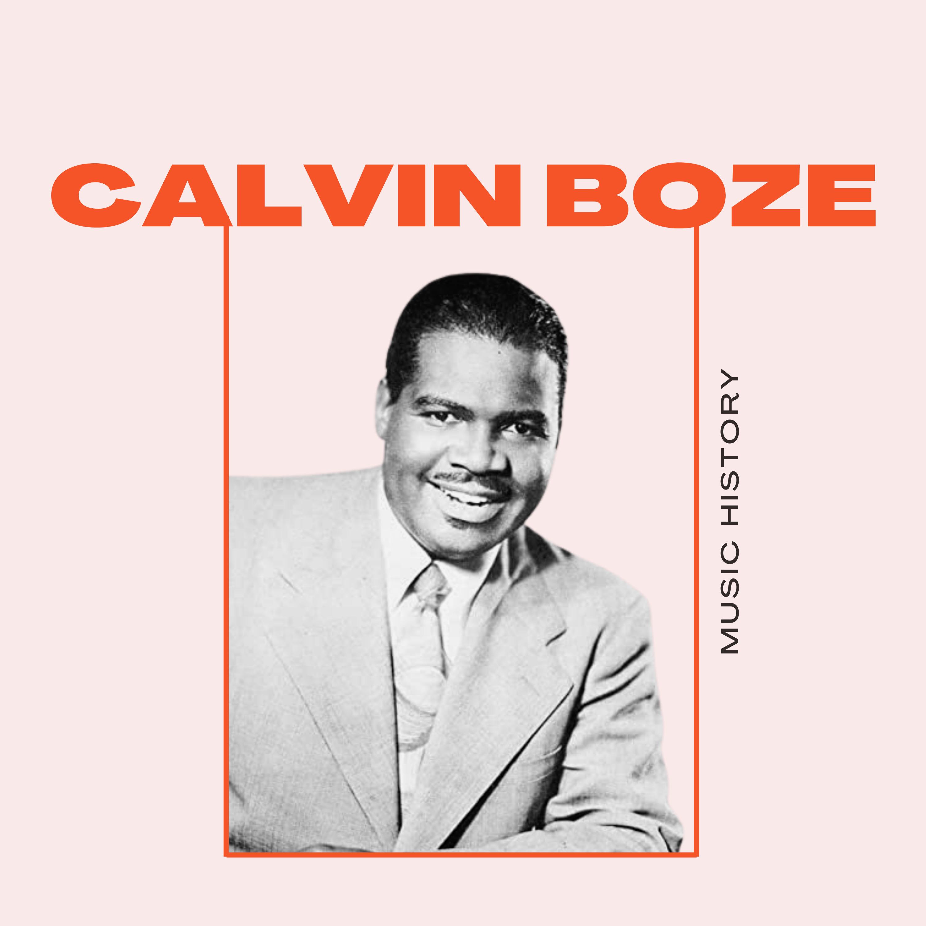 Calvin Boze - Music History