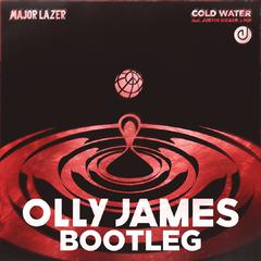 Cold Water (Olly James Bootleg)