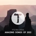 FTS 'RECORDS Amazing Songs Of 2022