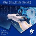 Trip (Cn_Rain Remix)