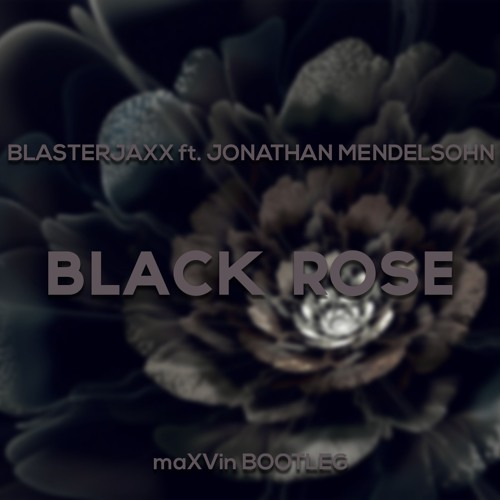 Black Rose (maXVin Bootleg)