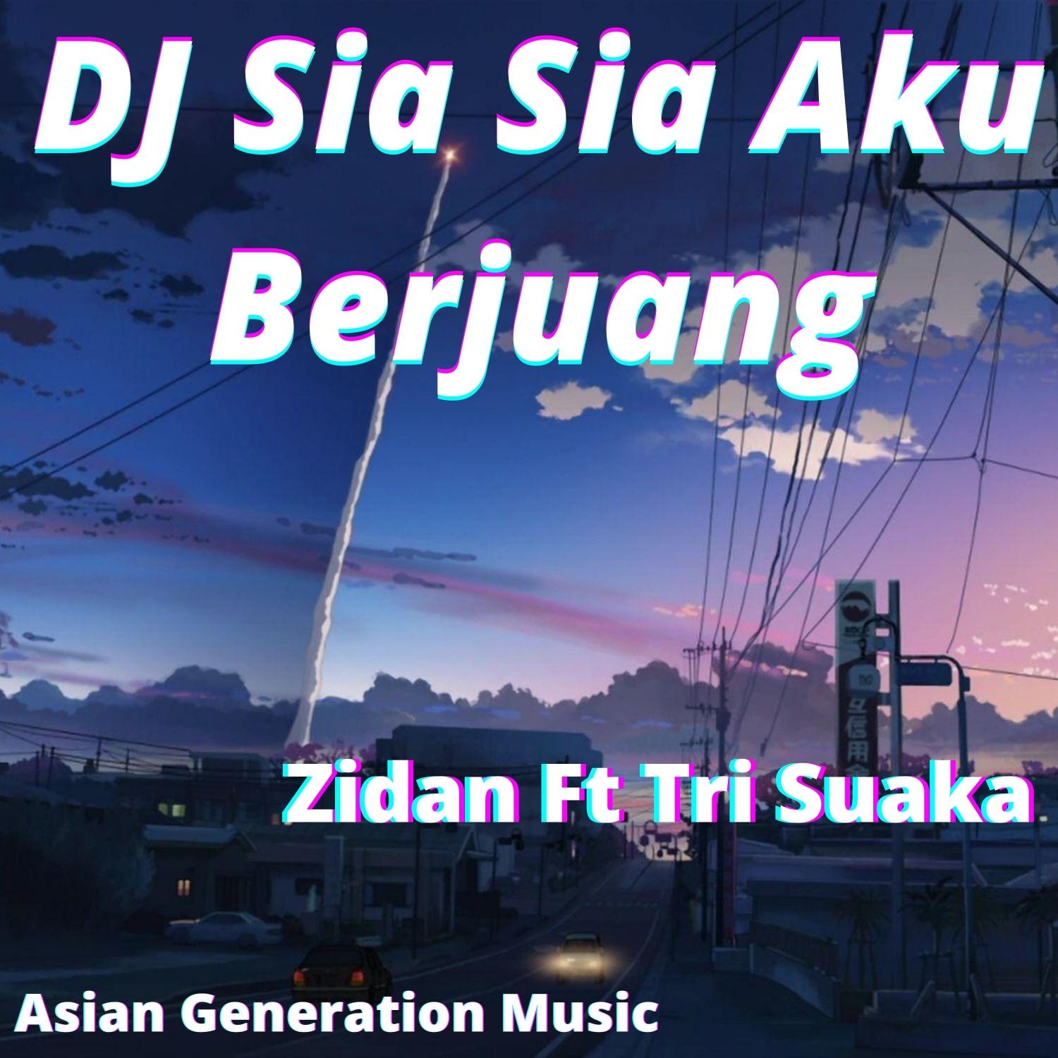 DJ Sia Sia Aku Berjuang