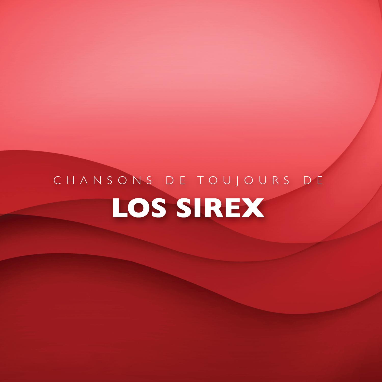 Chansons de toujours de "Los Sirex"