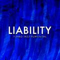 Liability (Piano Instrumental)