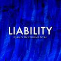 Liability (Piano Instrumental)专辑