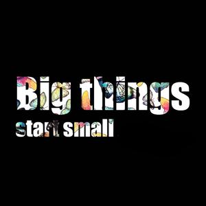 Big Things Start Small XyAI精消版 （精消原版立体声） （降7半音）