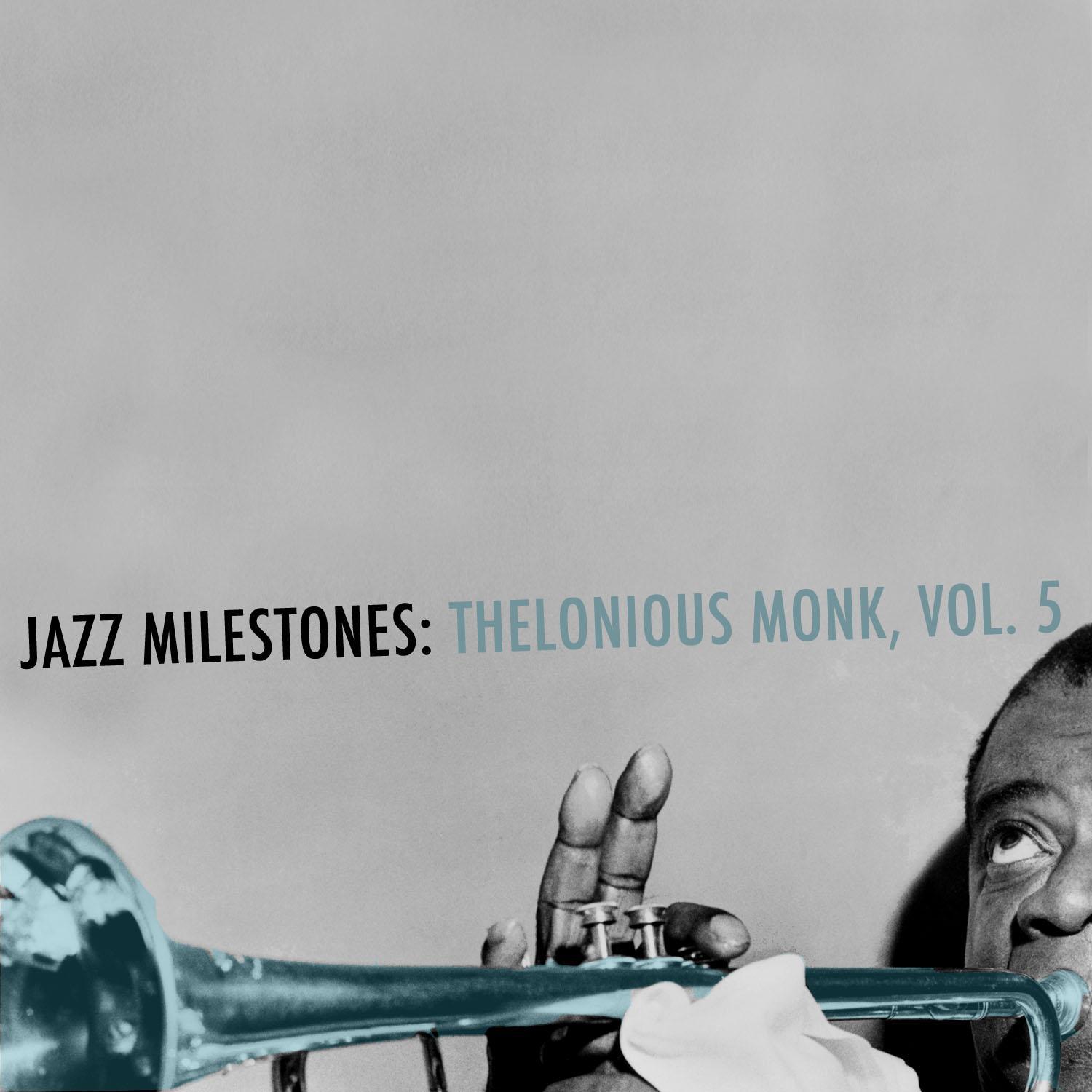 Jazz Milestones: Thelonious Monk, Vol. 5专辑